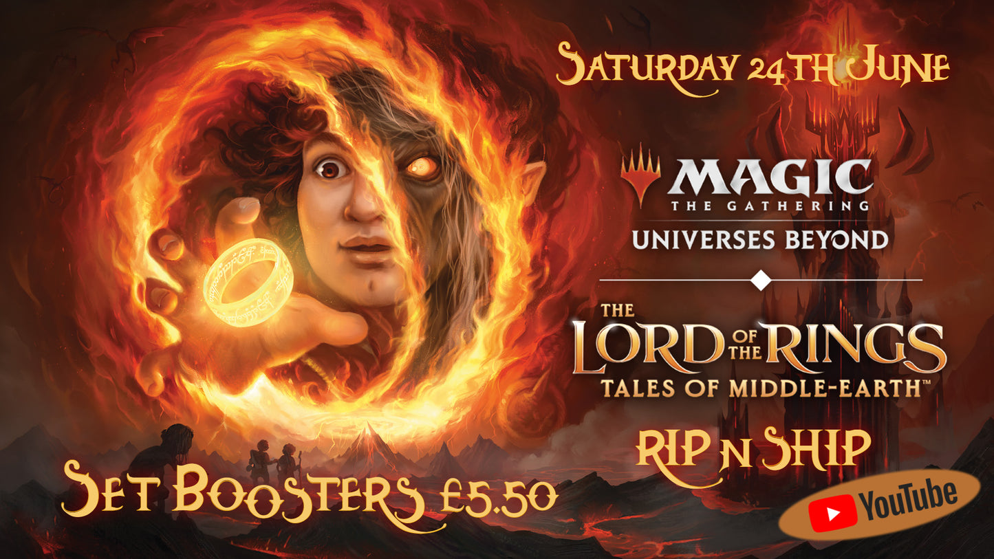 MTG Lord of the Rings: Rip 'n' Ship Event Saturday 24th June